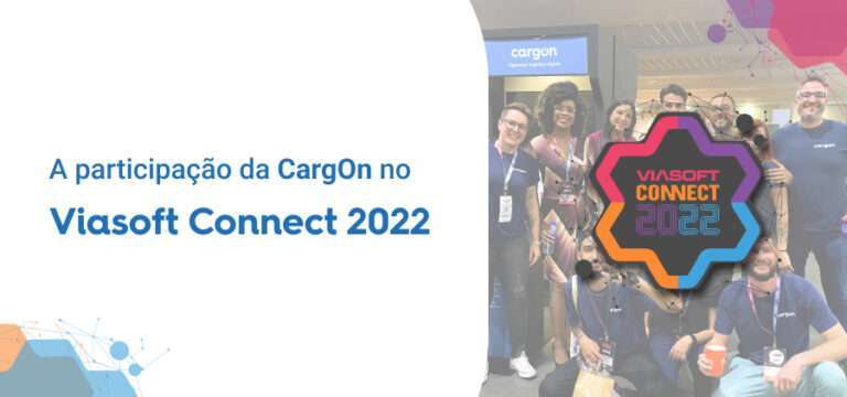 Nossa participação no Viasoft Connect 2022 - CargOn